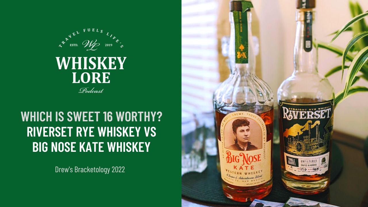 Drew's BRACKETOLOGY 2022 // Riverset Rye Cask Strength vs Big Nose Kate Western Whiskey
