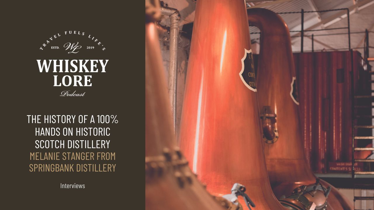 Ep. 82 - The History of a 100% Hands On Historic Scotch Distillery