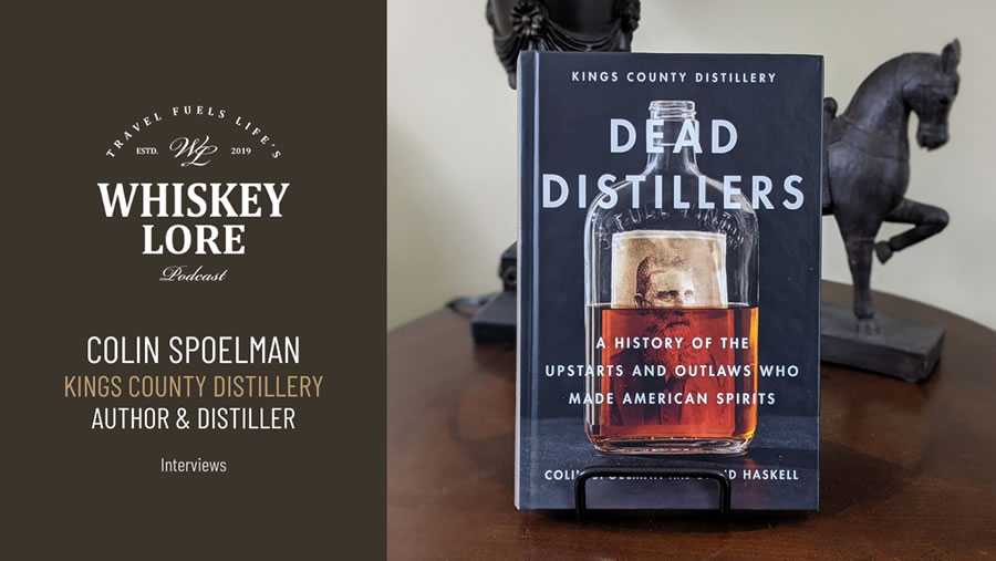 Ep. 28 - Dead Distilers Author Colin Spoelman