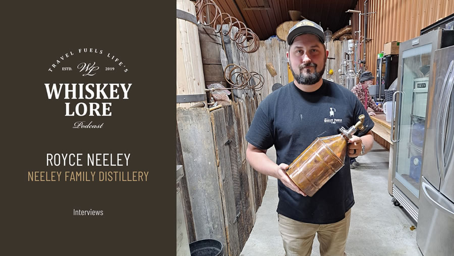 interview-royce-neeley-of-neeley-family-distillery